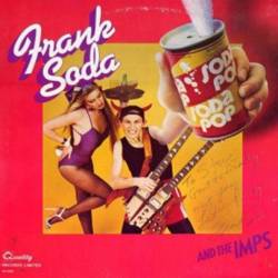 Frank Soda And The Imps : Soda Pop